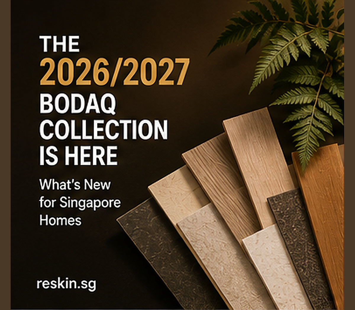 The 2026/2027 Bodaq Collection is Here — What's New for Singapore Homes